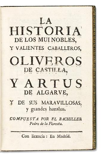 Floresta, Pedro de la, editor. La Historia de los Mui Nobles y Valientes Caballeros Oliveros de Castilla, y Artus de Algarve.